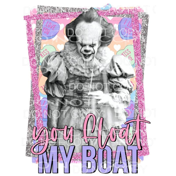 You Float My Boat Penny Wise IT Sublimation transfers - Heat