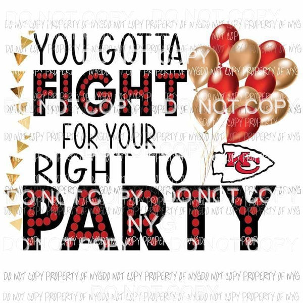 You Gotta Fight KC Chiefs balloons red gold Kansas City Sublimation transfers Heat Transfer
