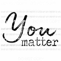 You Matter Sublimation transfers Heat Transfer